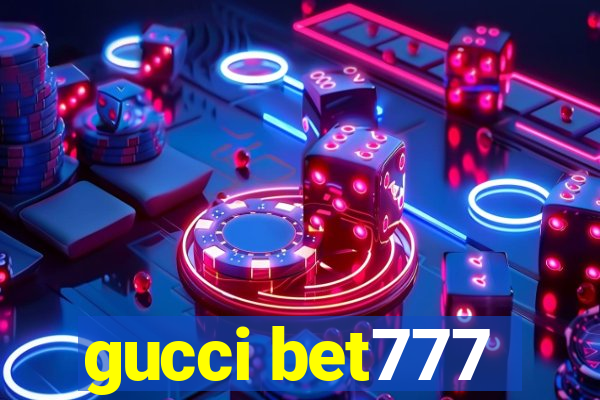 gucci bet777